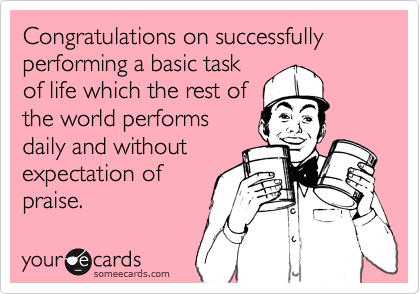 Well done, me!